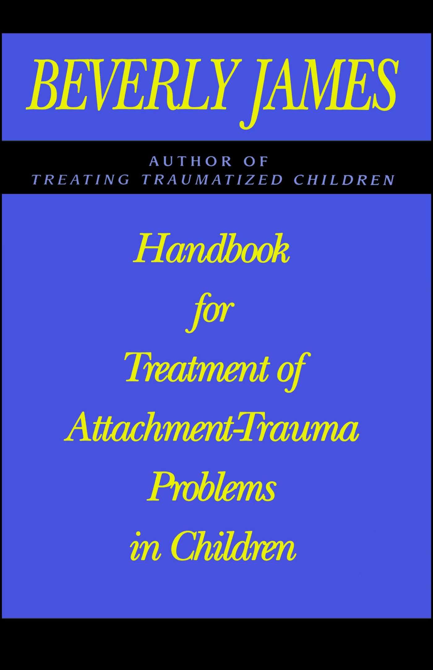 Handbook for Treatment of Attachment Problems in C