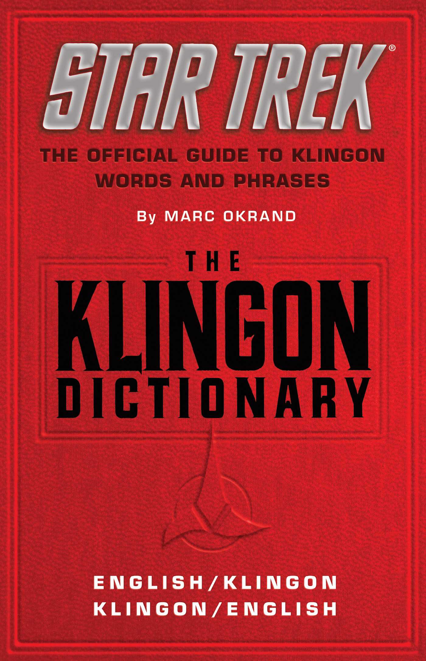 Klingon Dictionary: The Official Guide to Klingon Words and Phrases