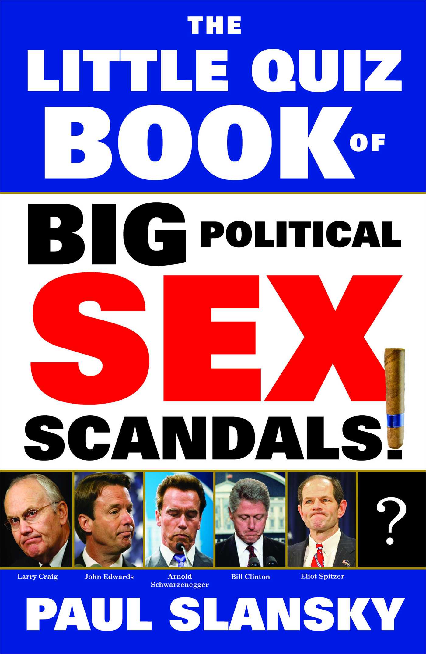 Little Quiz Book of Big Political Sex Scandals