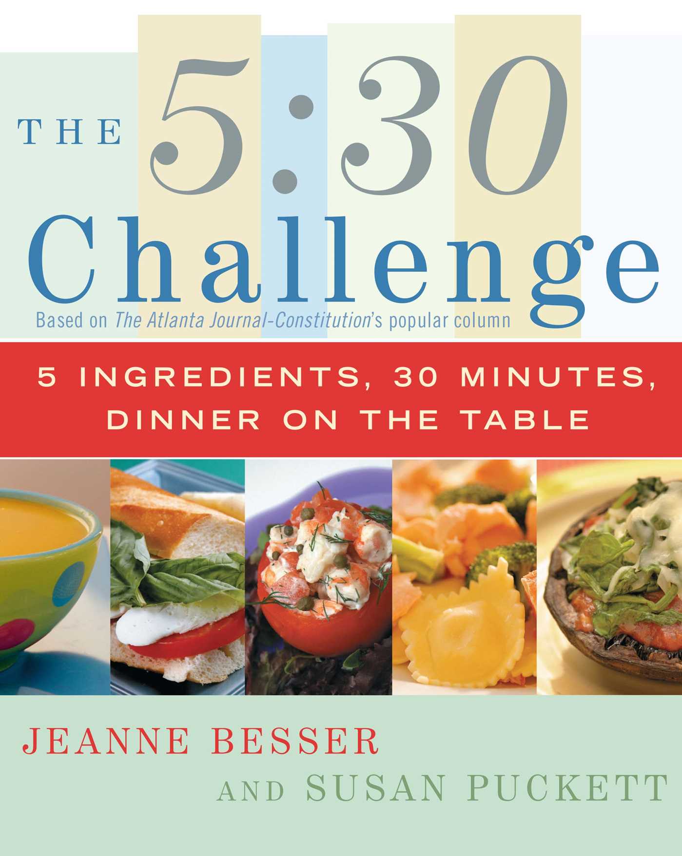 5:30 Challenge: 5 Ingredients, 30 Minutes, Dinner on the Table