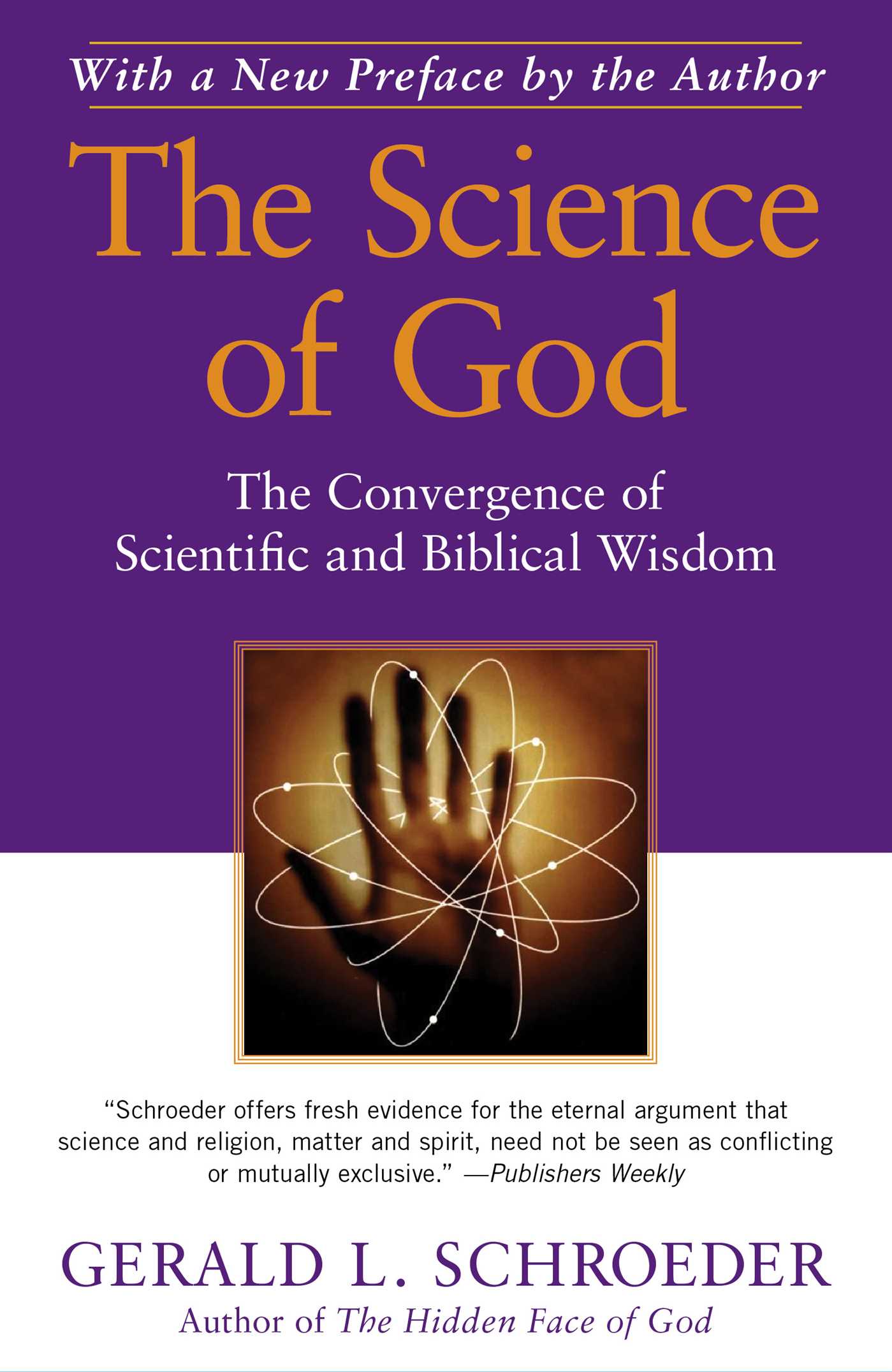Science of God: The Convergence of Scientific and Biblical Wisdom