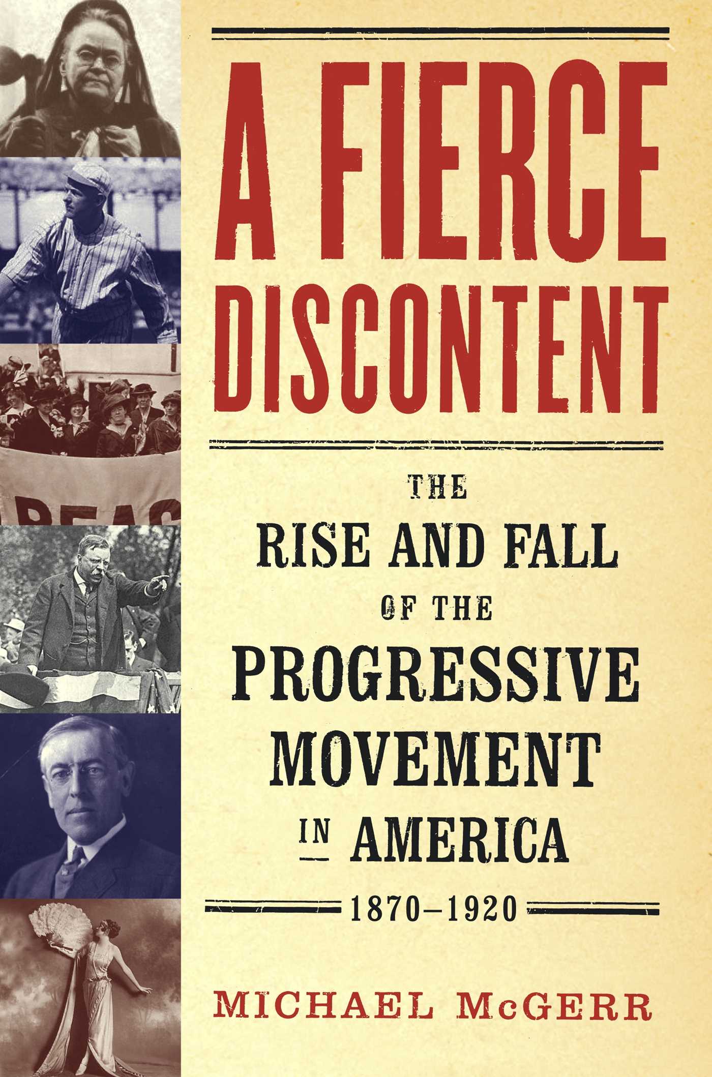 Fierce Discontent: The Rise and Fall of the Progressive Movement in A