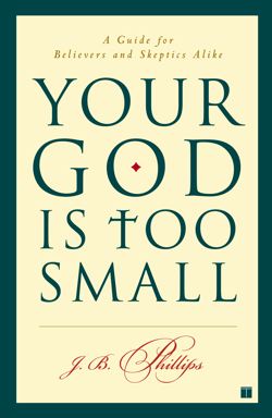 Your God Is Too Small