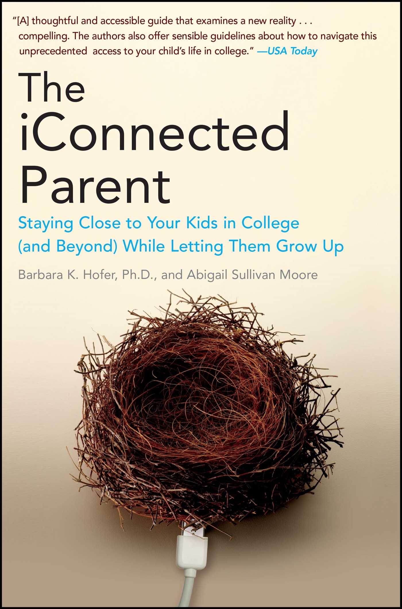 iConnected Parent: Staying Close to Your Kids in College (and Beyond) While Letting Them Grow Up