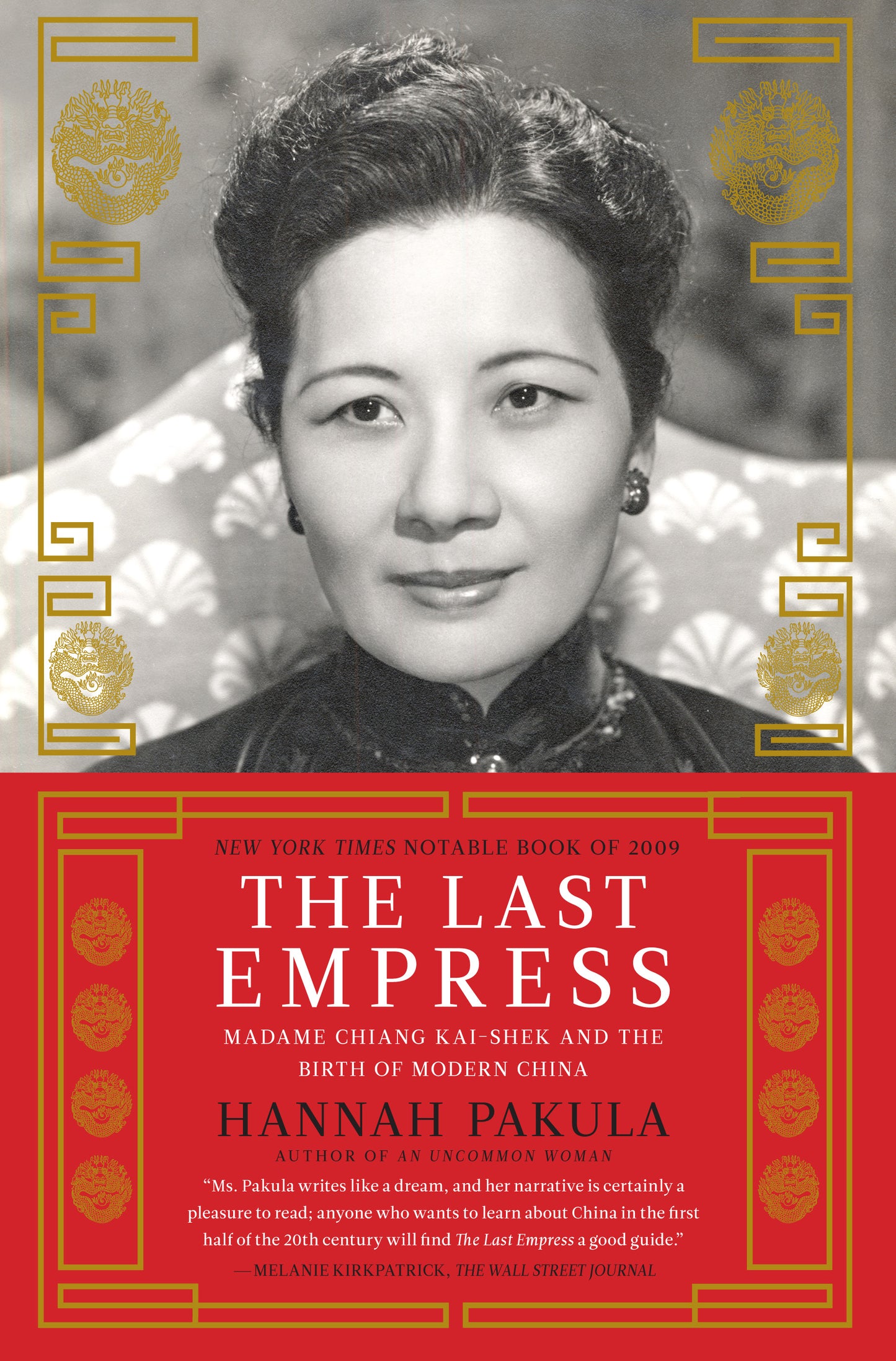 Last Empress: Madame Chiang Kai-shek and the Birth of Modern China