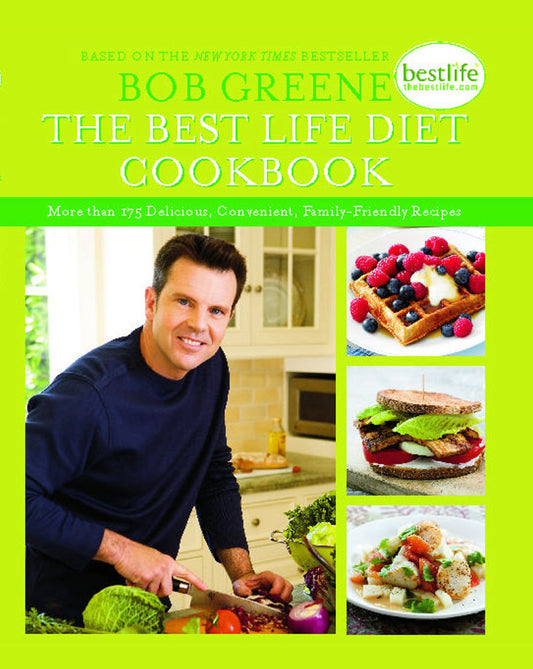 Best Life Diet Cookbook: More than 175 Delicious, Convenient, Family-Friendly Recipes