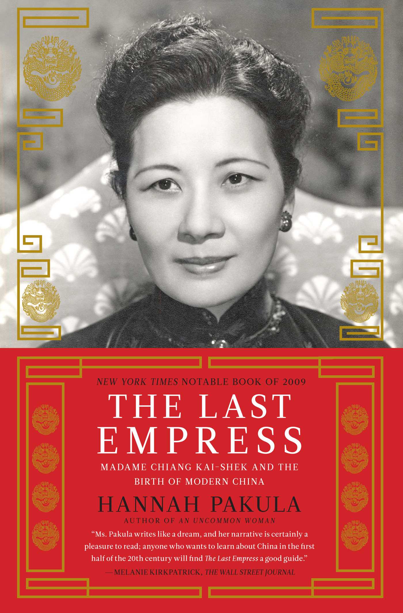 Last Empress: Madame Chiang Kai-shek and the Birth of Modern China