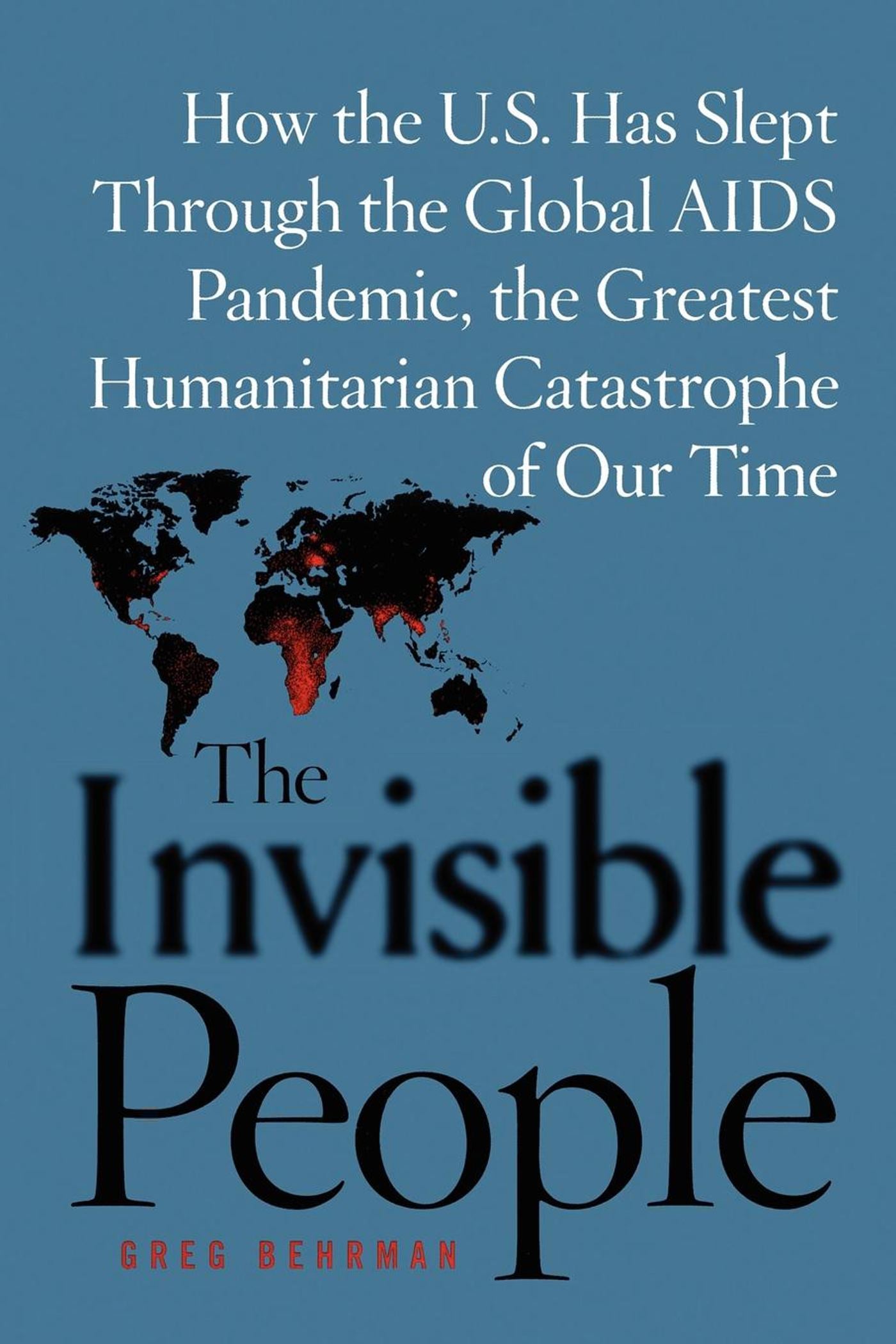 Invisible People: How the U.S. Has Slept Through the Global AIDS Pan
