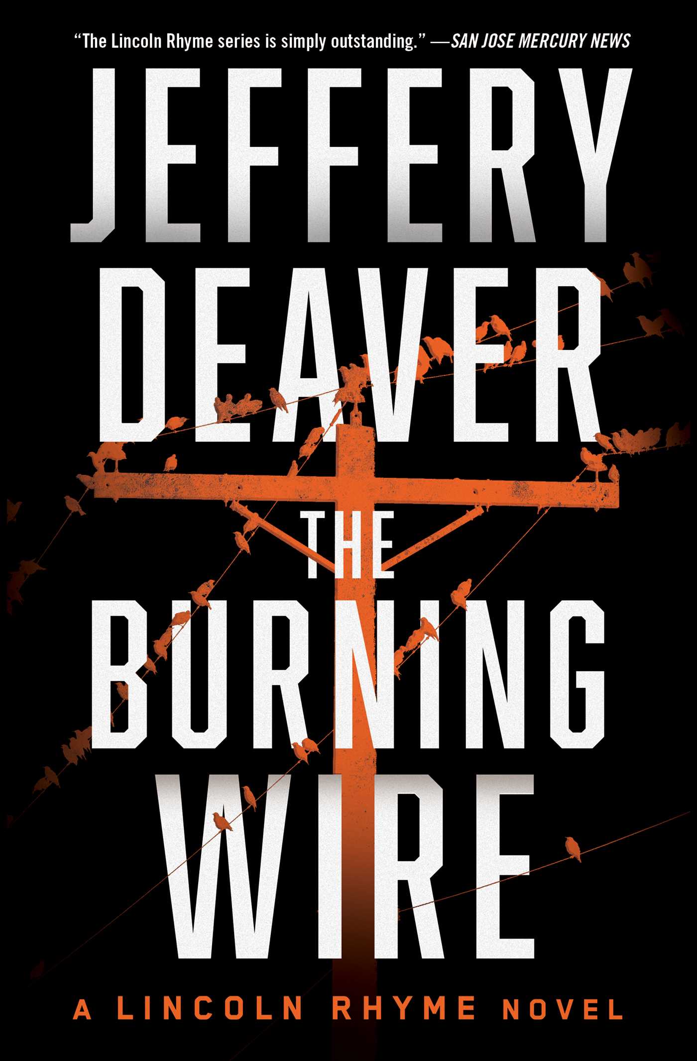 Burning Wire: A Lincoln Rhyme Novel