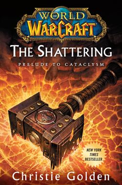 World of Warcraft: The Shattering