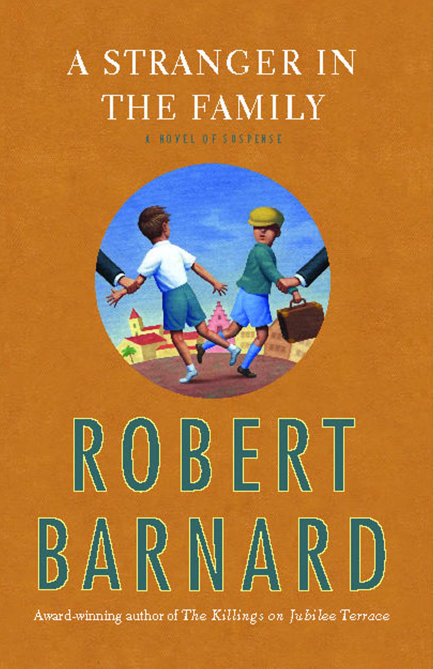 Stranger in the Family: A Novel of Suspense