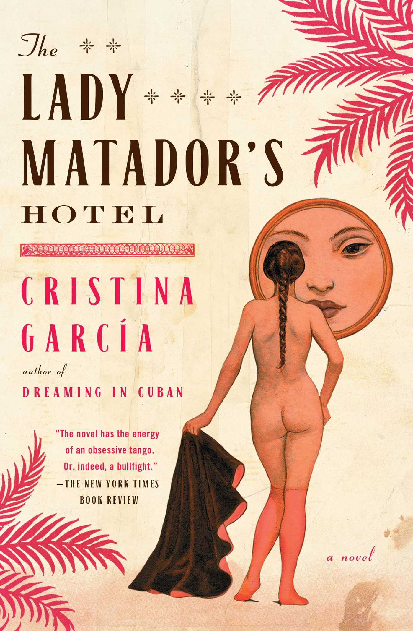 Lady Matador's Hotel: A Novel