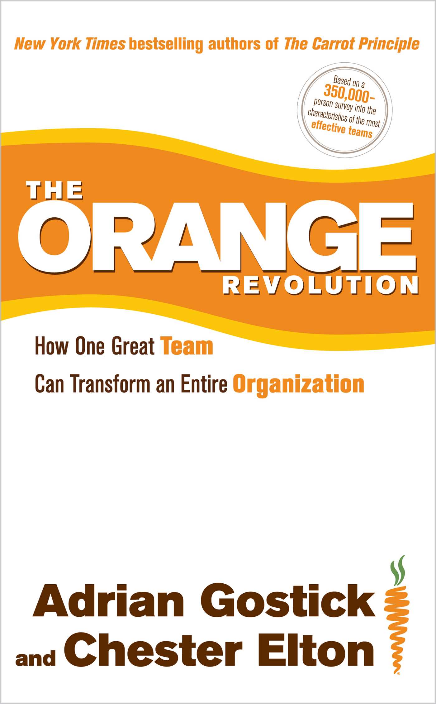 Orange Revolution: How One Great Team Can Transform an Entire Organization