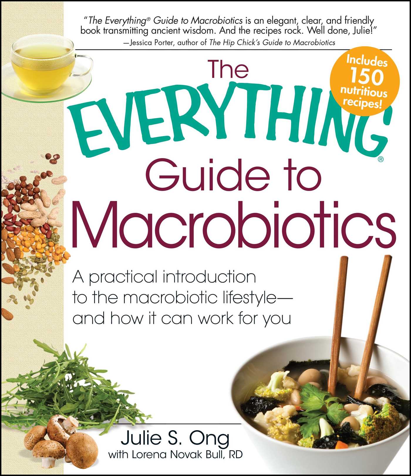 Everything Guide to Macrobiotics: A practical introduction to the macrobiotic lifestyle - and how it can work for you