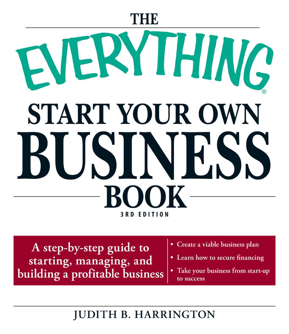 Everything Start Your Own Business Book: A step-by-step guide to starting, managing, and building a profitable business