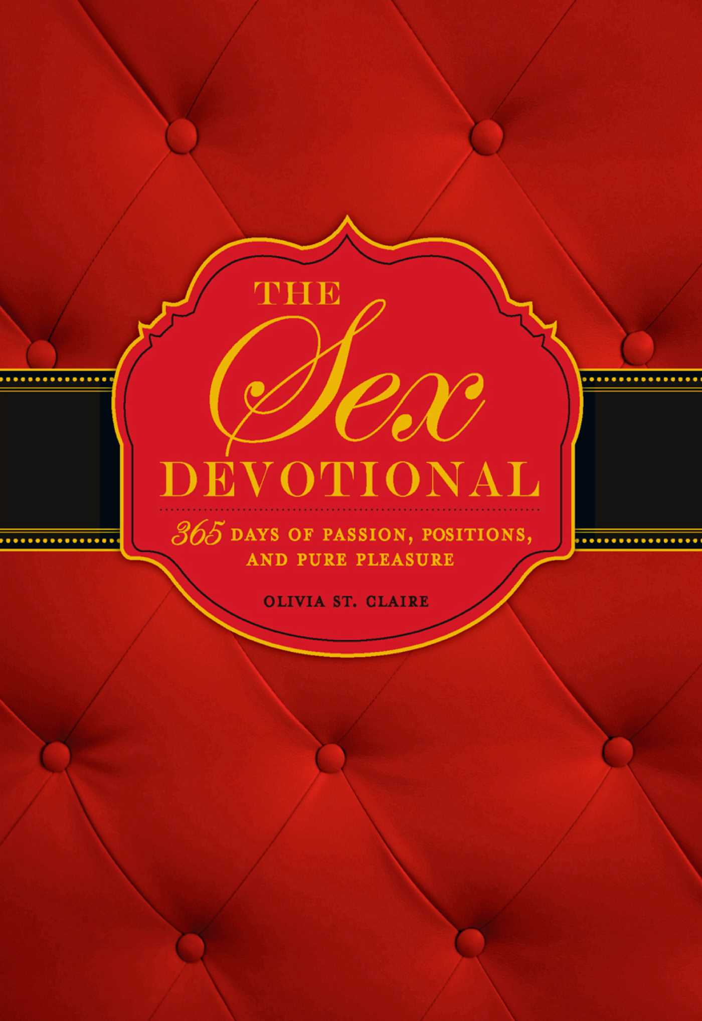 Sex Devotional: 365 Days of Passion, Positions, and Pure Pleasure