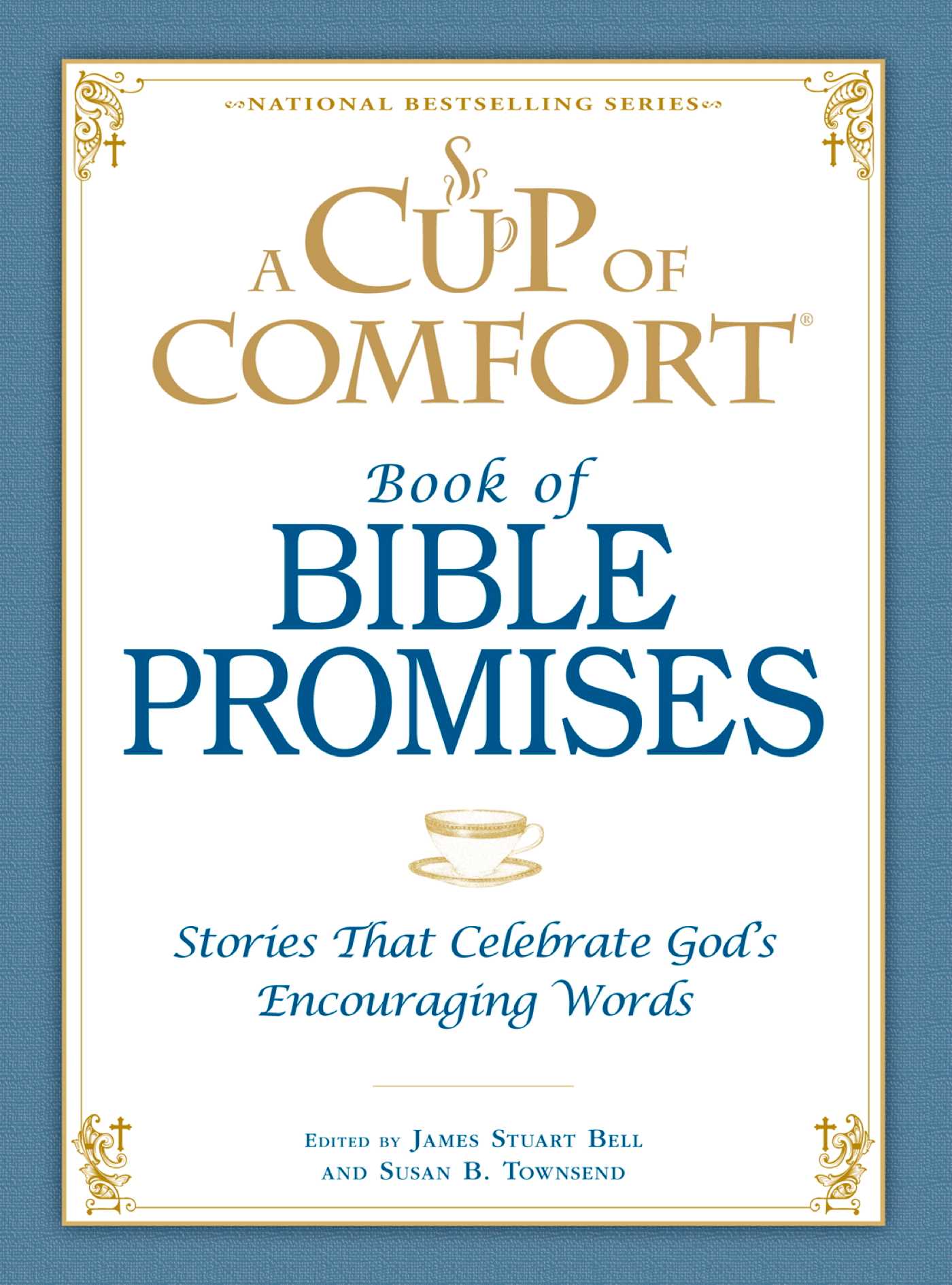 Cup of Comfort Book of Bible Promises: Stories that celebrate God's encouraging words