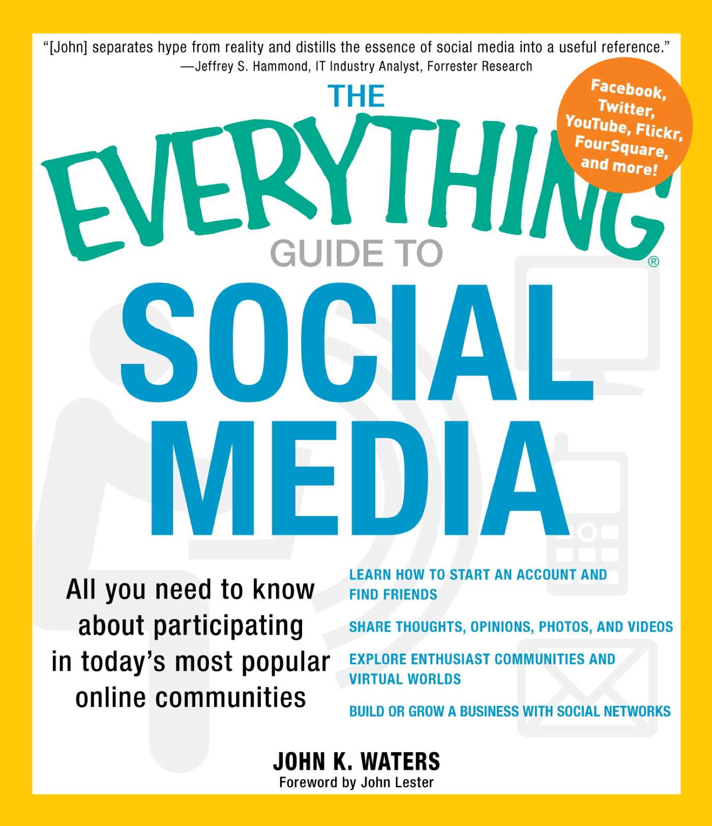 Everything Guide to Social Media: All you need to know about participating in today's most popular online communities