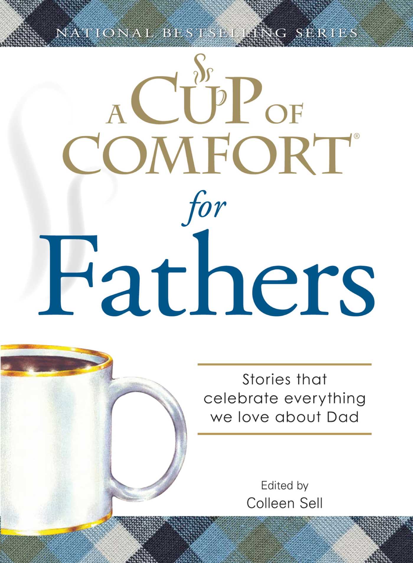 Cup of Comfort for Fathers: Stories that celebrate everything we love about Dad