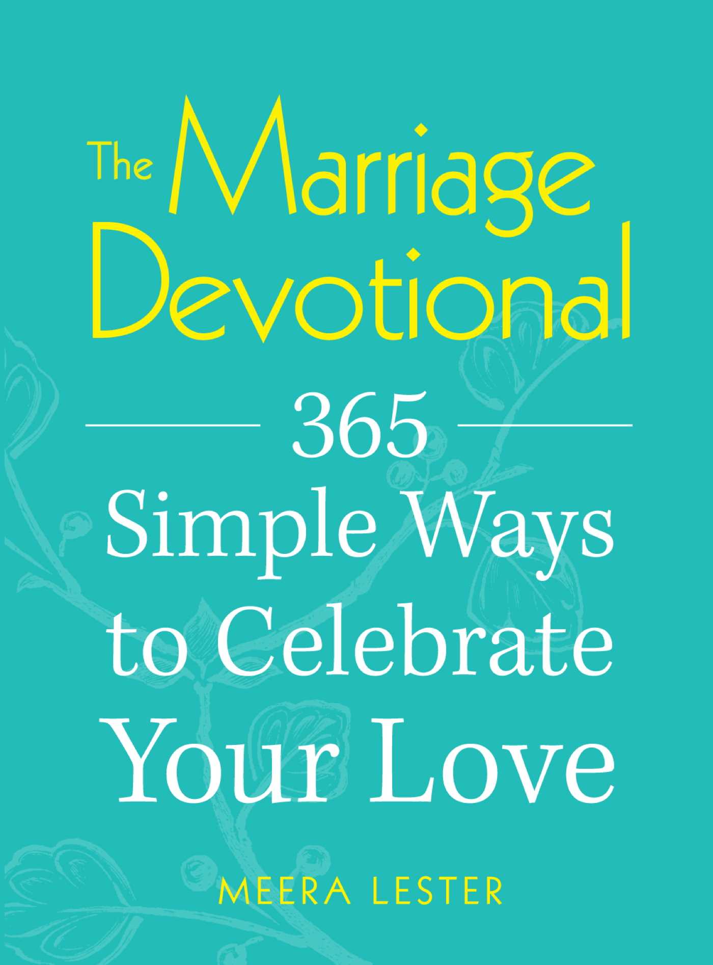 Marriage Devotional: 365 Simple Ways to Celebrate Your Love
