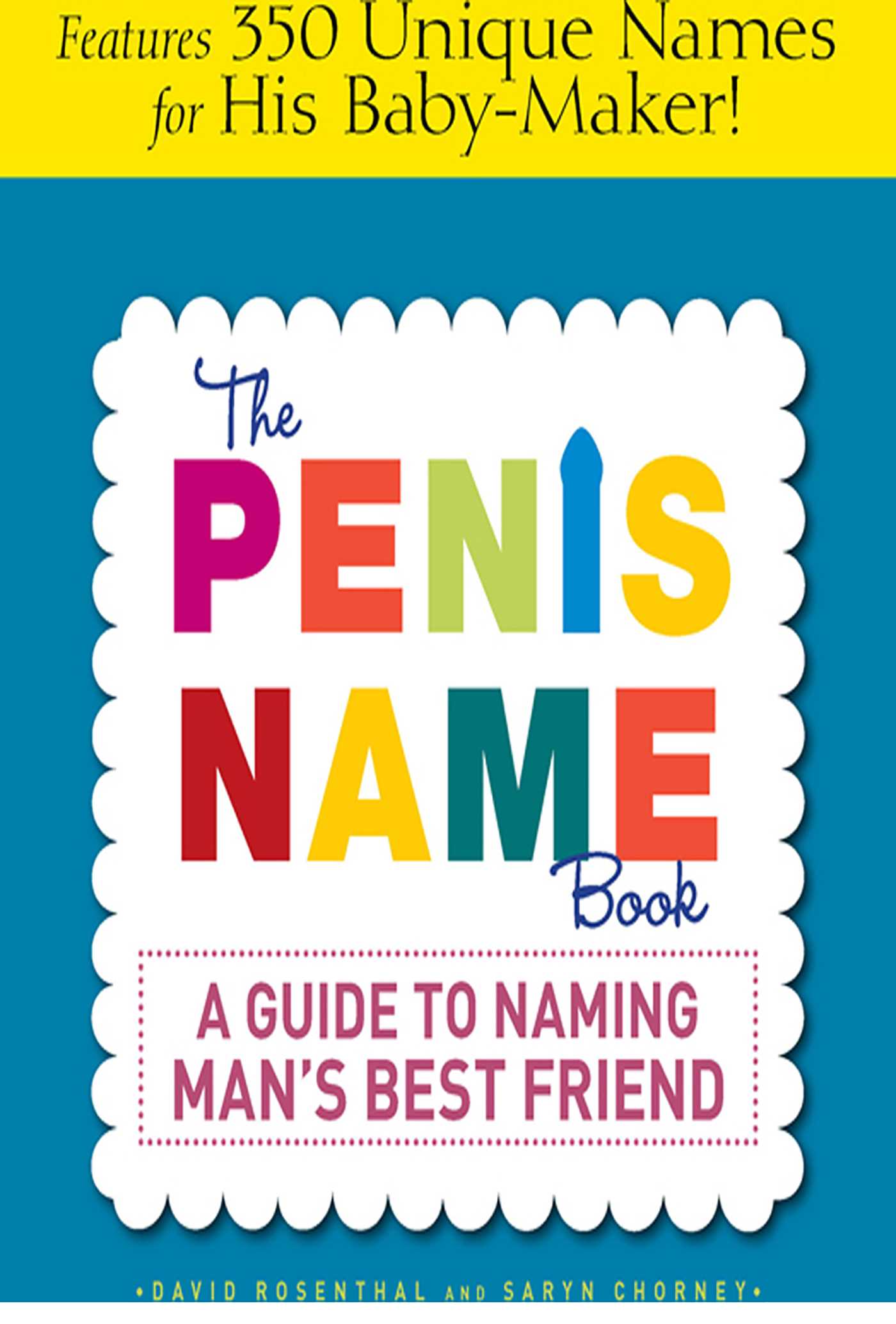 Penis Name Book: A Guide to Naming Man's Best Friend