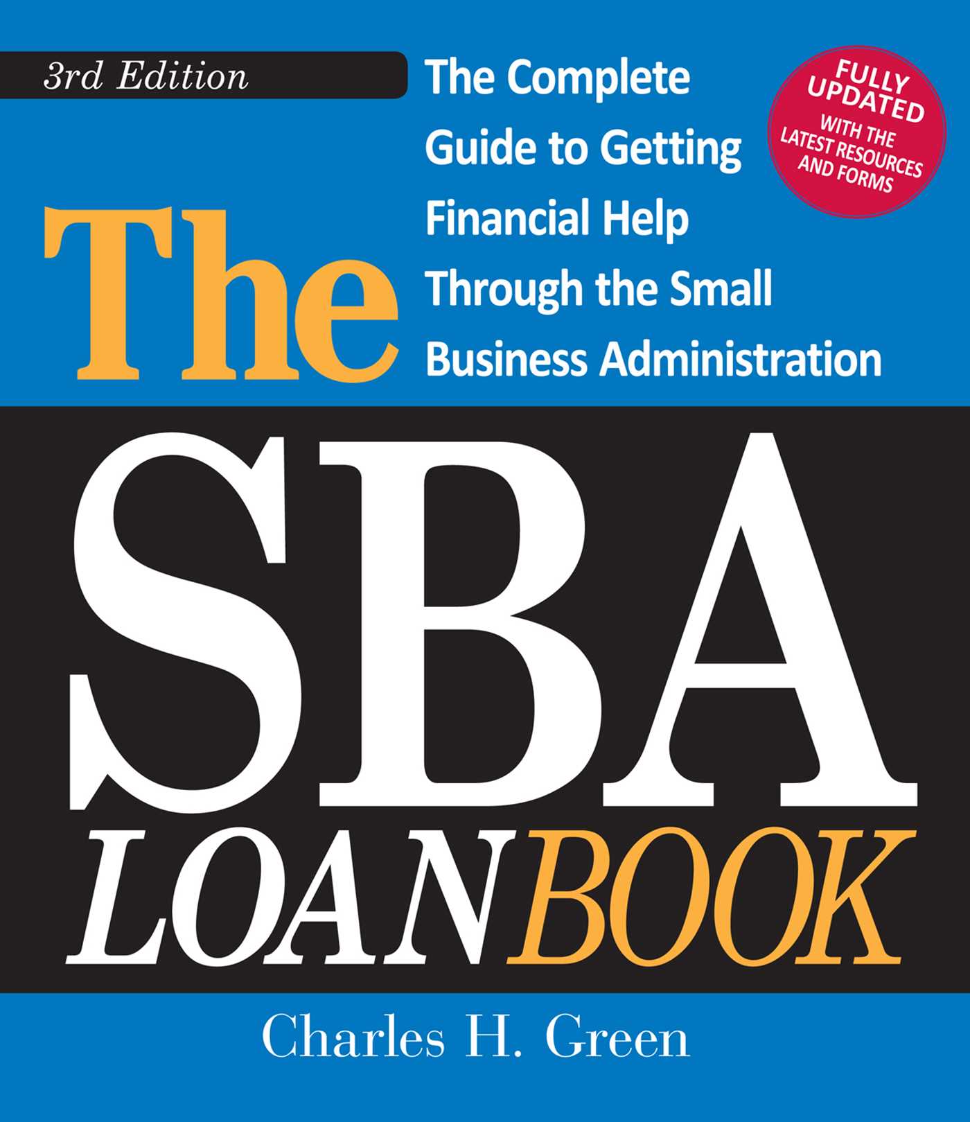 SBA Loan Book: The Complete Guide to Getting Financial Help Through the Small Business Administration