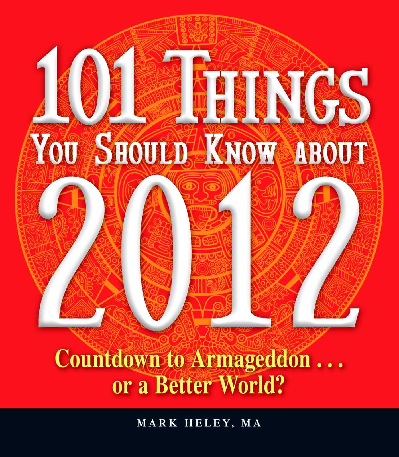 101 Things You Should Know about 2012