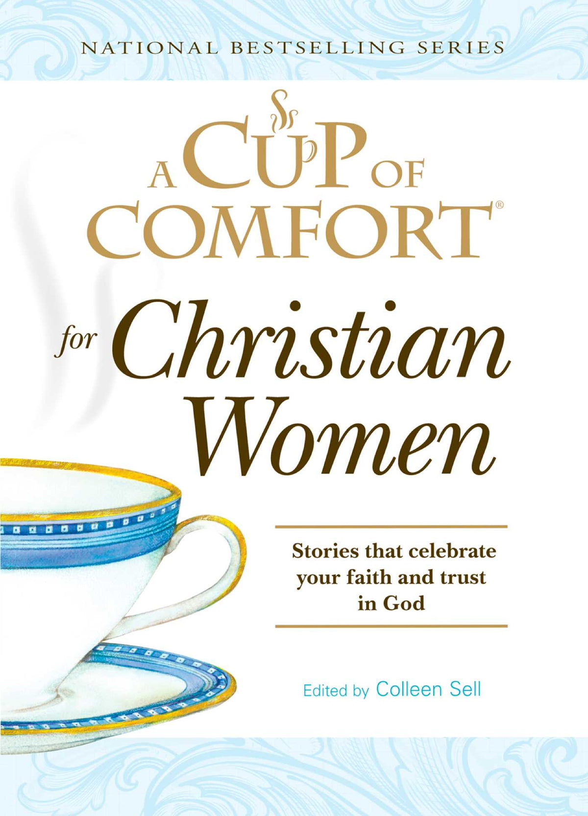 Cup of Comfort for Christian Women: Stories that celebrate your faith and trust in God