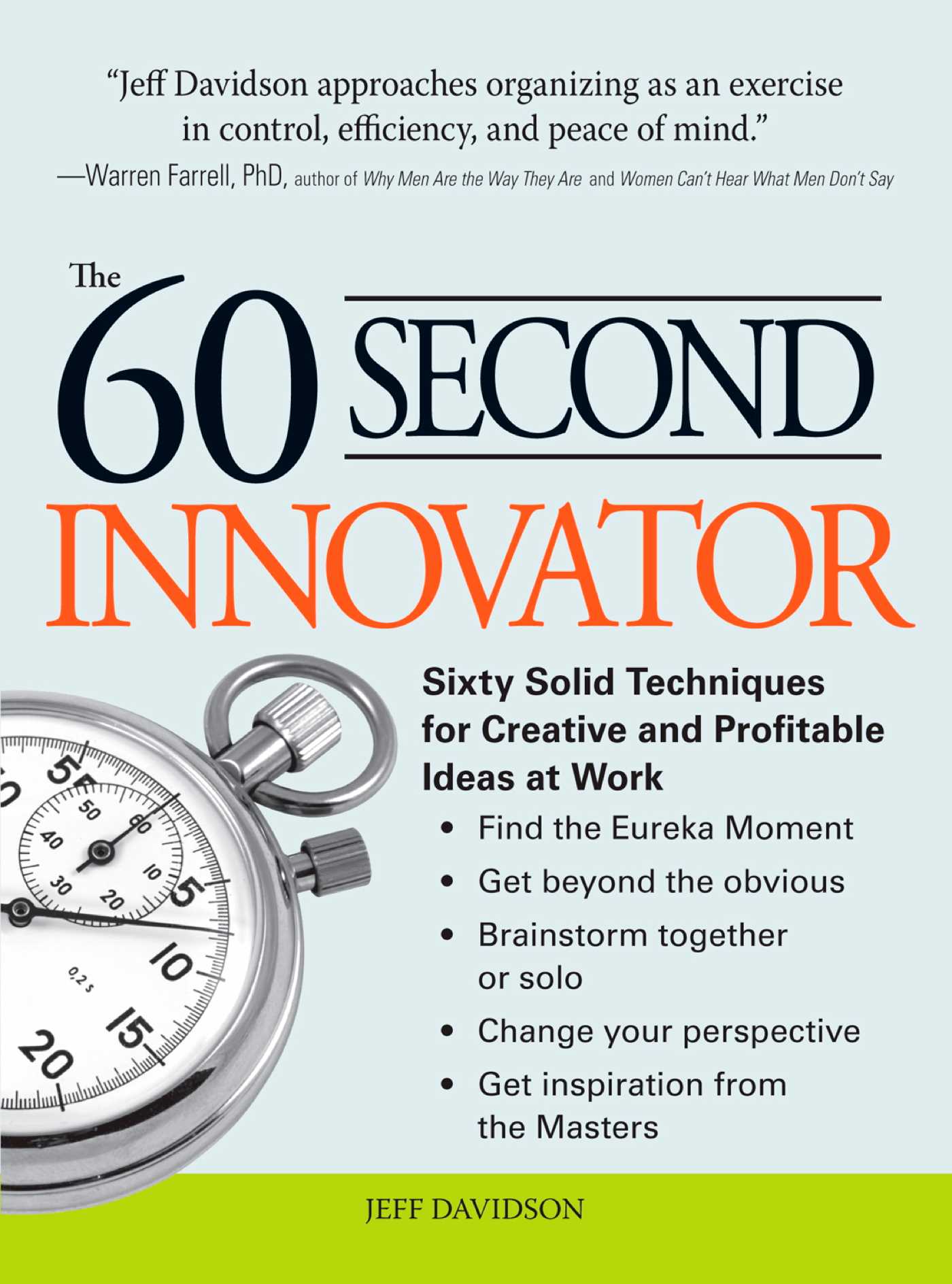 60 Second Innovator: Sixty Solid Techniques for Creative and Profitable Ideas at Work