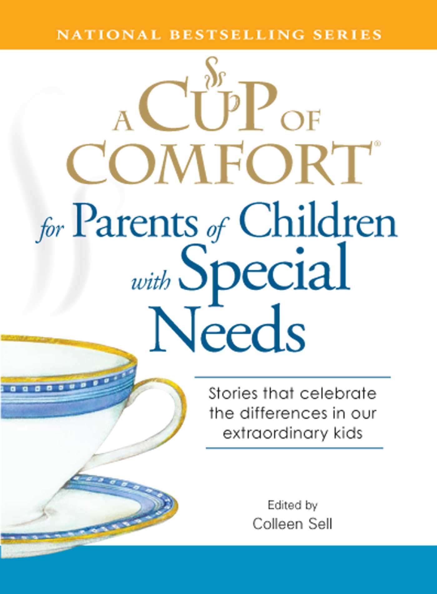 Cup of Comfort for Parents of Children with Special Needs: Stories that celebrate the differences in our extraordinary kids