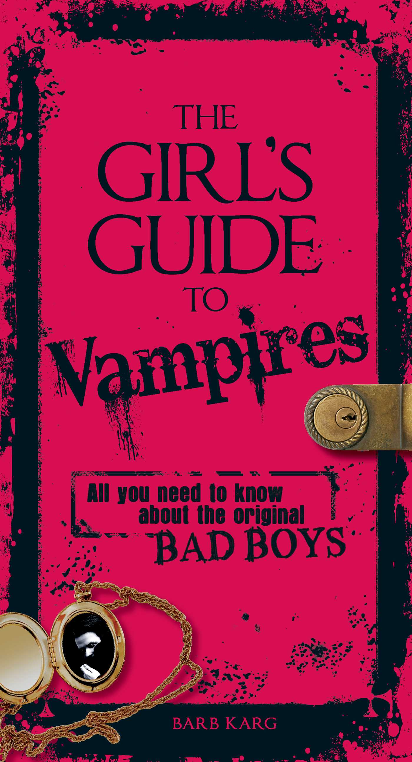 Girl's Guide to Vampires: All you need to know about the original bad boys