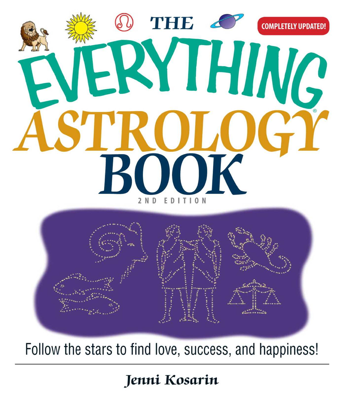 Everything Astrology Book: Follow the Stars to Find Love, Success, And Happiness!