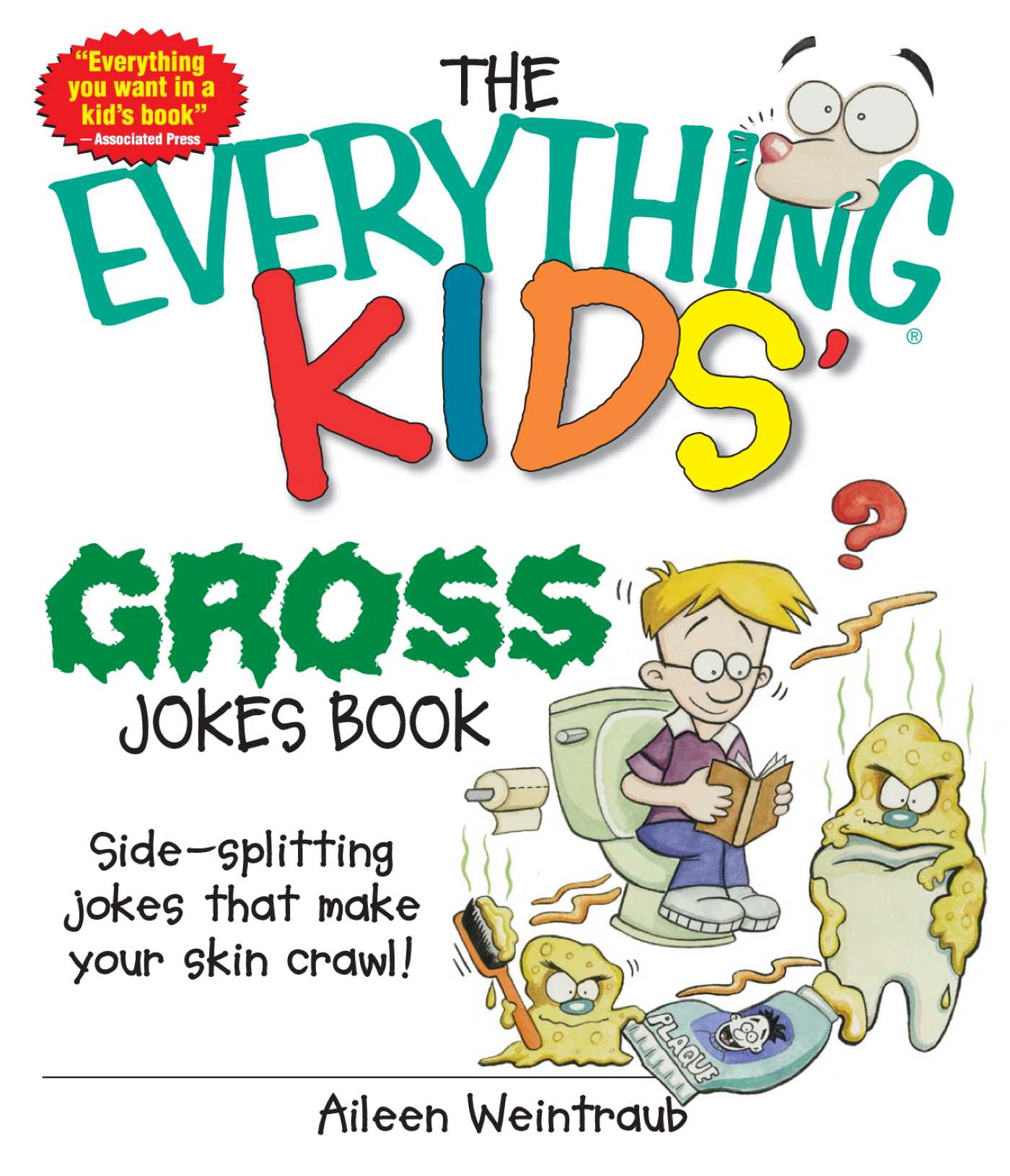 Everything Kids' Gross Jokes Book: Side-splitting Jokes That Make Your Skin Crawl!