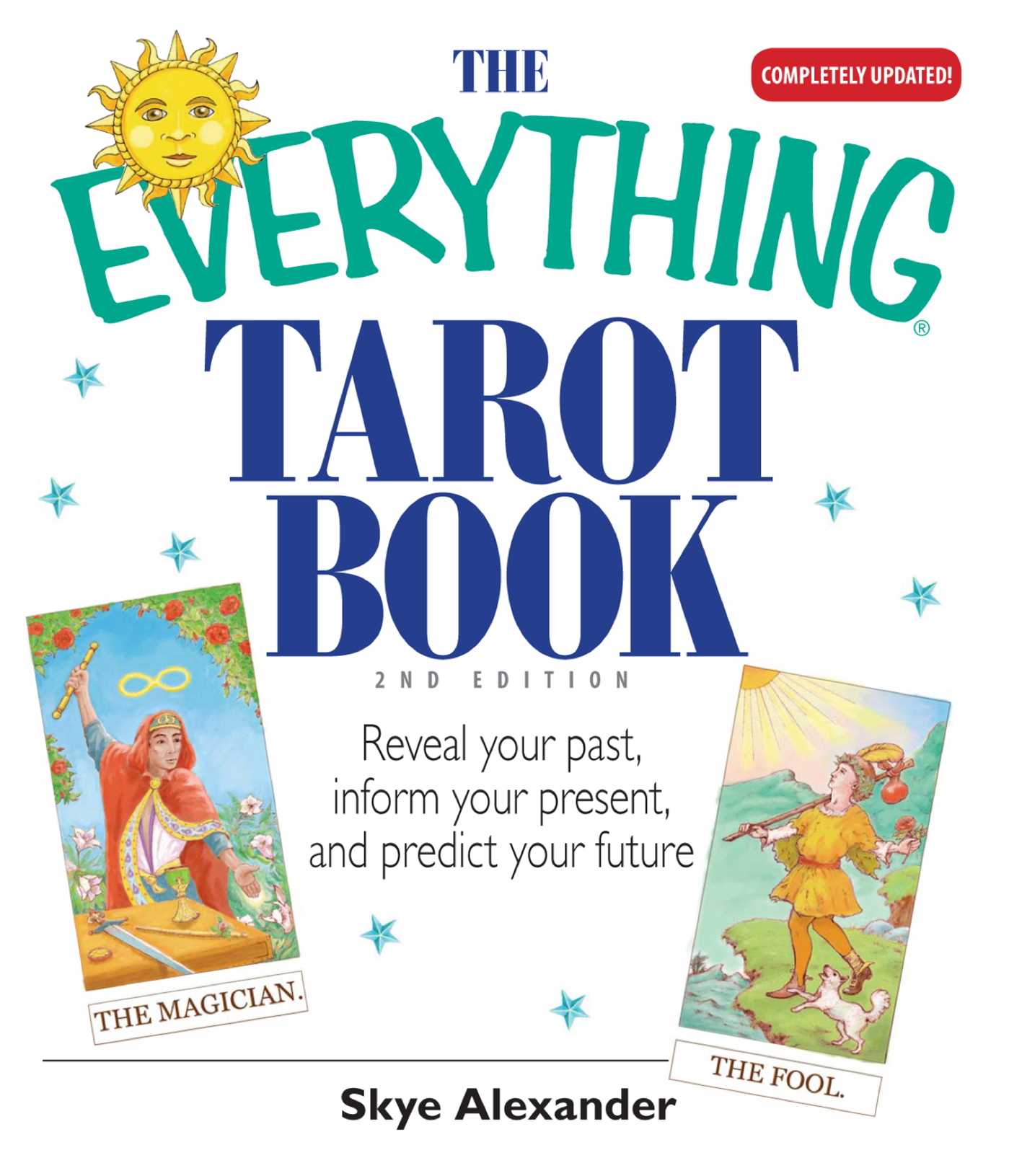 Everything Tarot Book: Reveal Your Past, Inform Your Present, And Predict Your Future