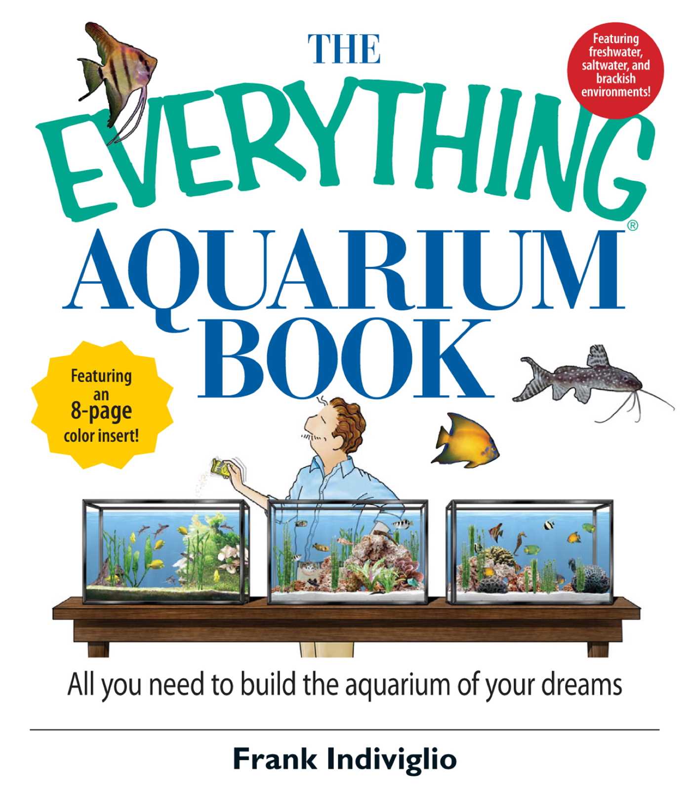 Everything Aquarium Book: All You Need to Build the Acquarium of Your Dreams