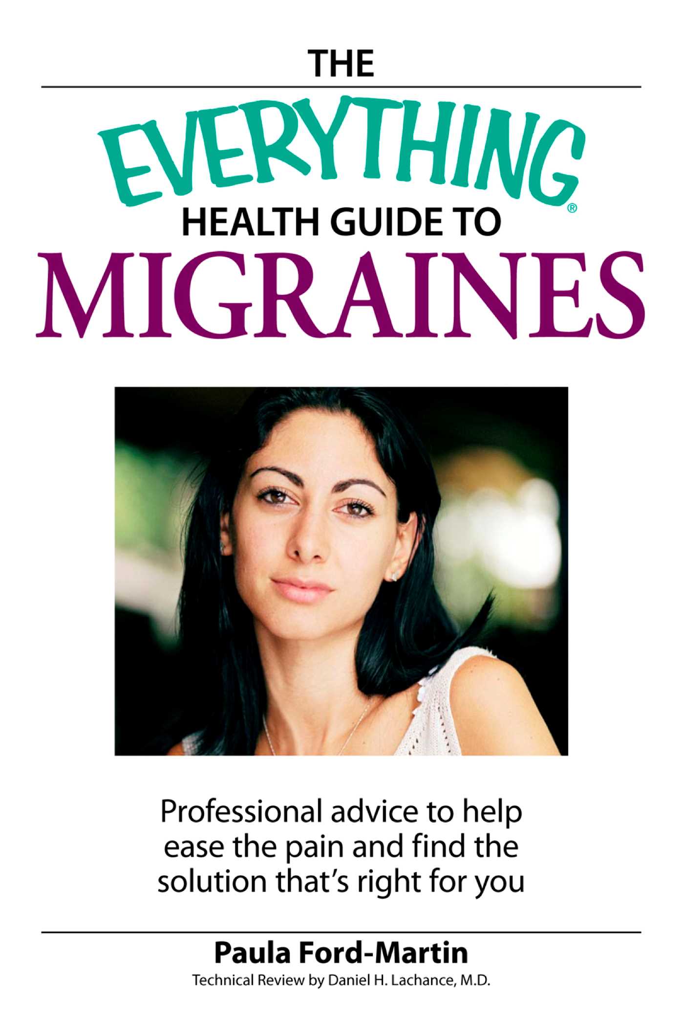 Everything Health Guide to Migraines: Professional advice to help ease the pain and find the solution that's right for you