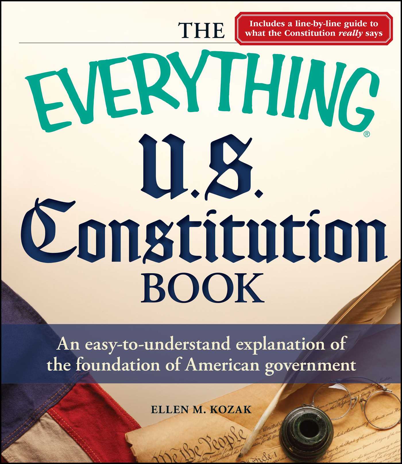 Everything U.S. Constitution Book: An easy-to-understand explanation of the foundation of American government