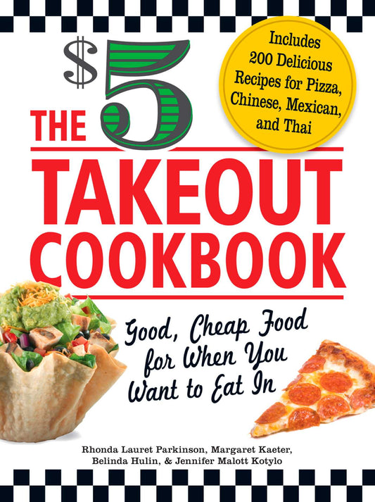 $5 Takeout Cookbook: Good, Cheap Food for When You Want to Eat In