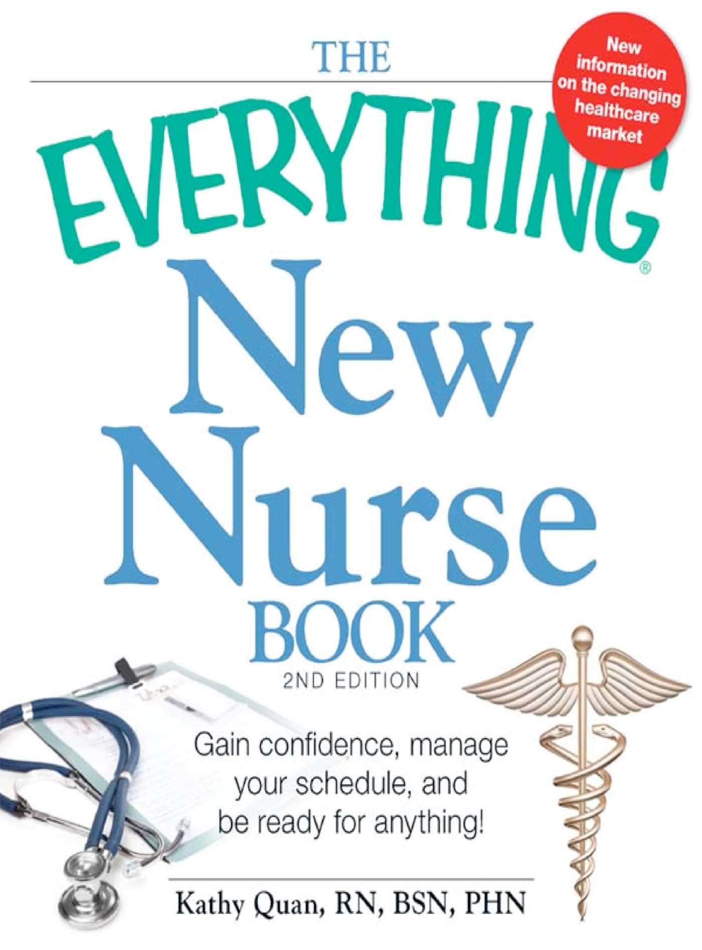 Everything New Nurse Book, 2nd Edition: Gain confidence, manage your schedule, and be ready for anything!