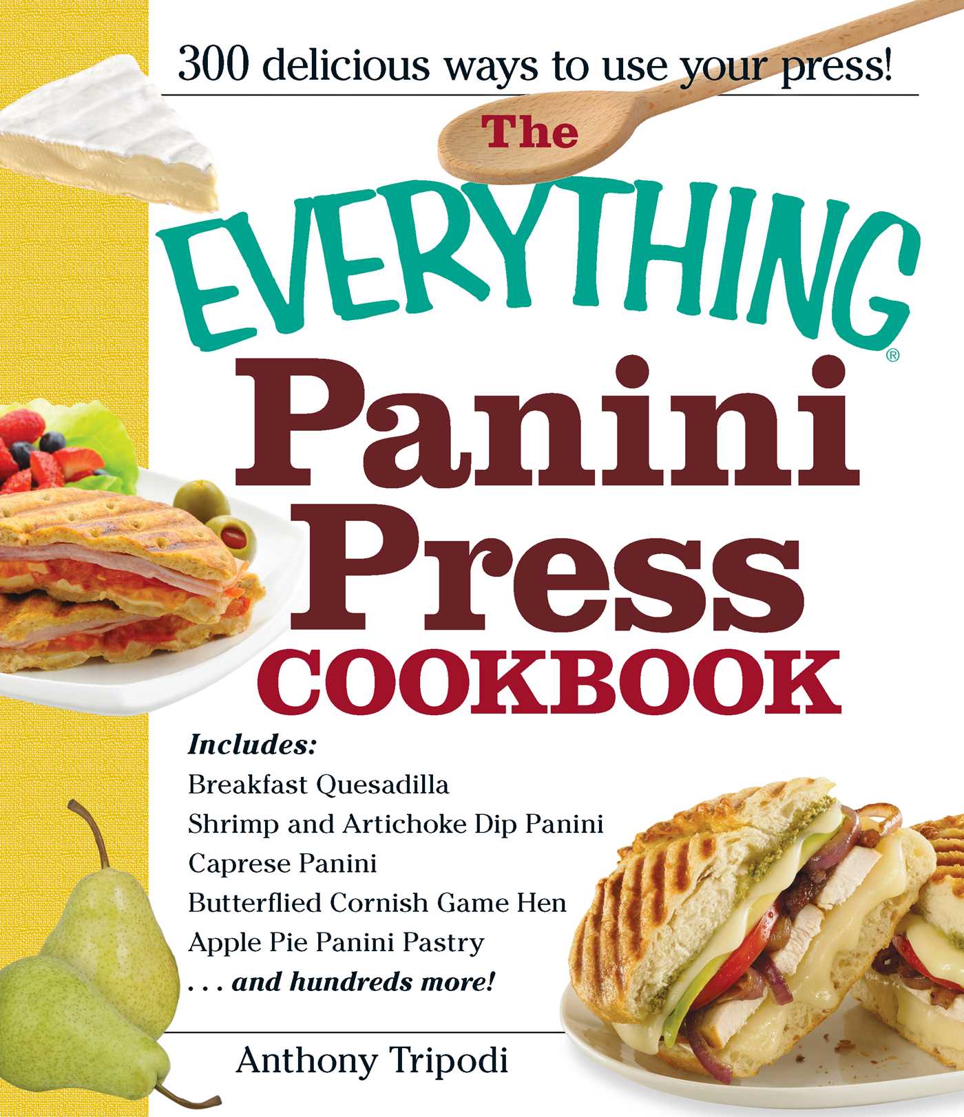 Everything Panini Press Cookbook