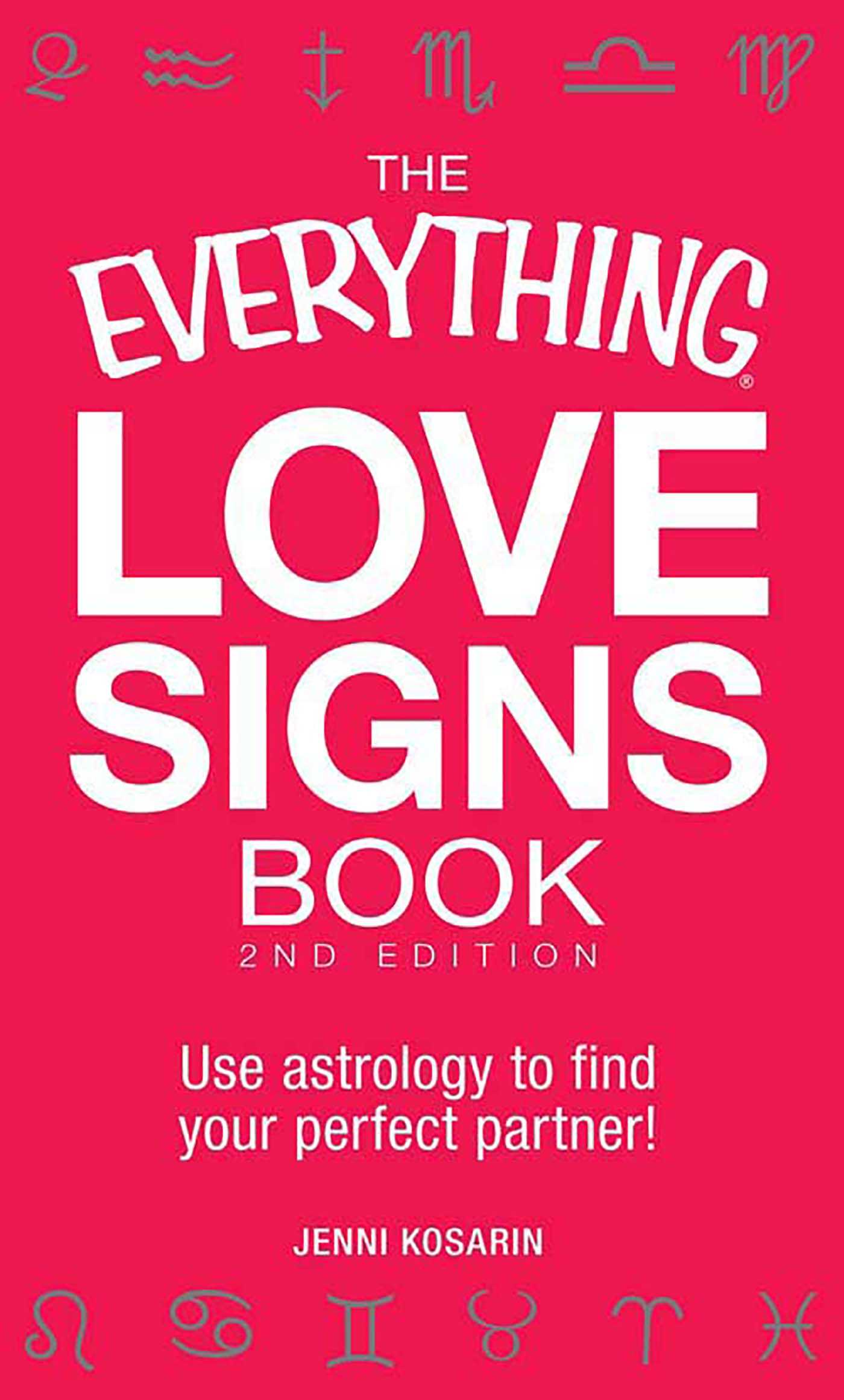 Everything Love Signs Book: Use astrology to find your perfect partner!