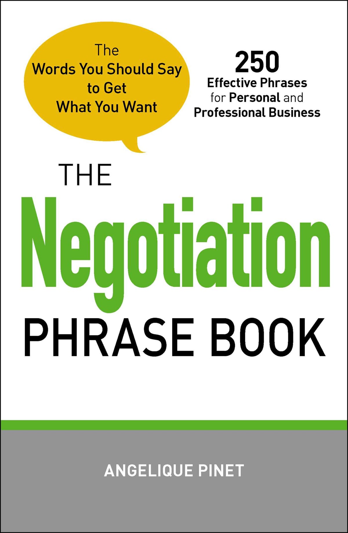Negotiation Phrase Book: The Words You Should Say to Get What You Want