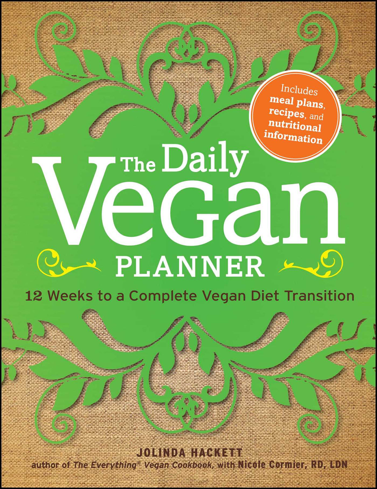Daily Vegan Planner: Twelve Weeks to a Complete Vegan Diet Transition