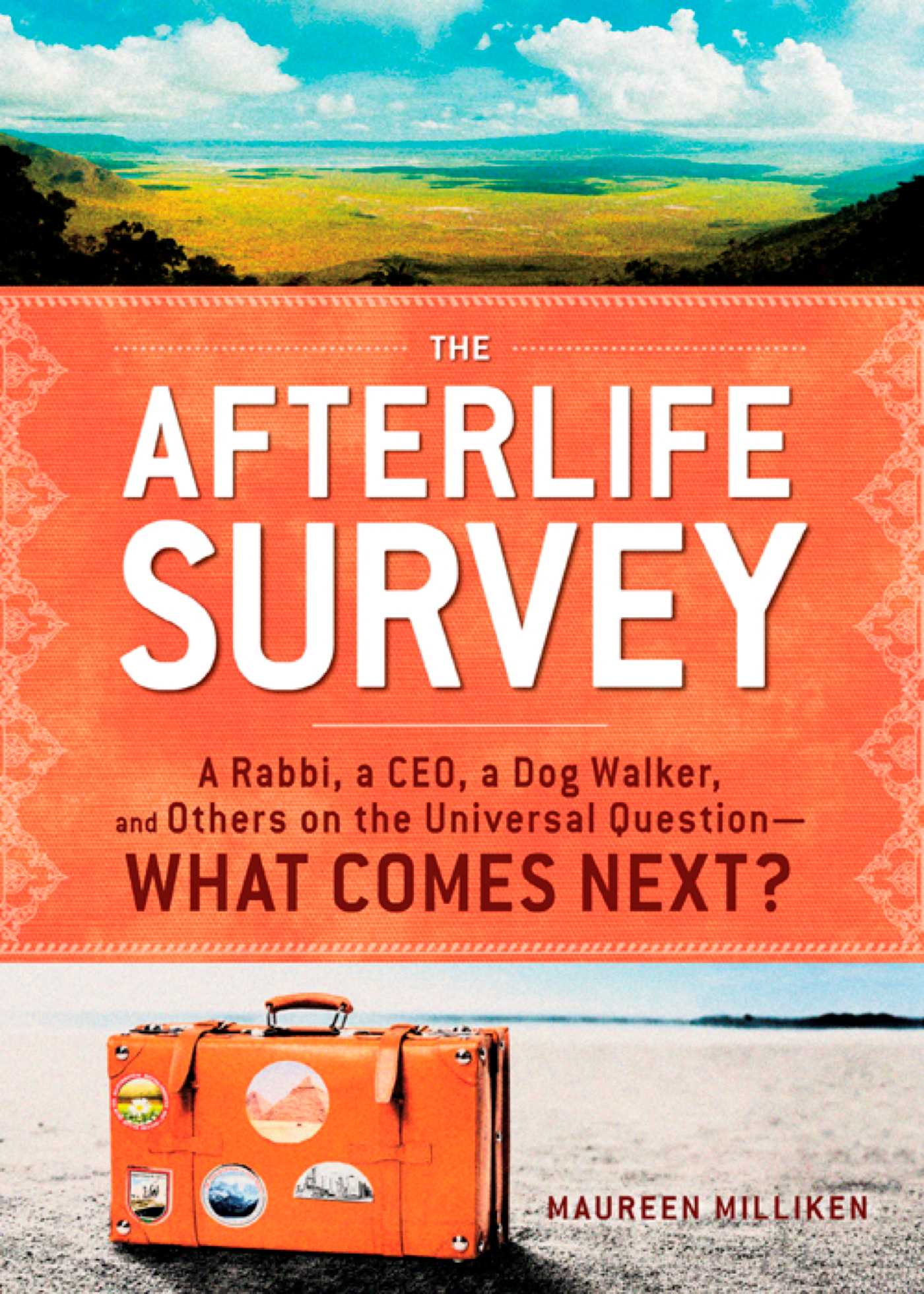 Afterlife Survey: A Rabbi, a CEO, a Dog Walker, and Others on the Universal Question—What Comes Next?