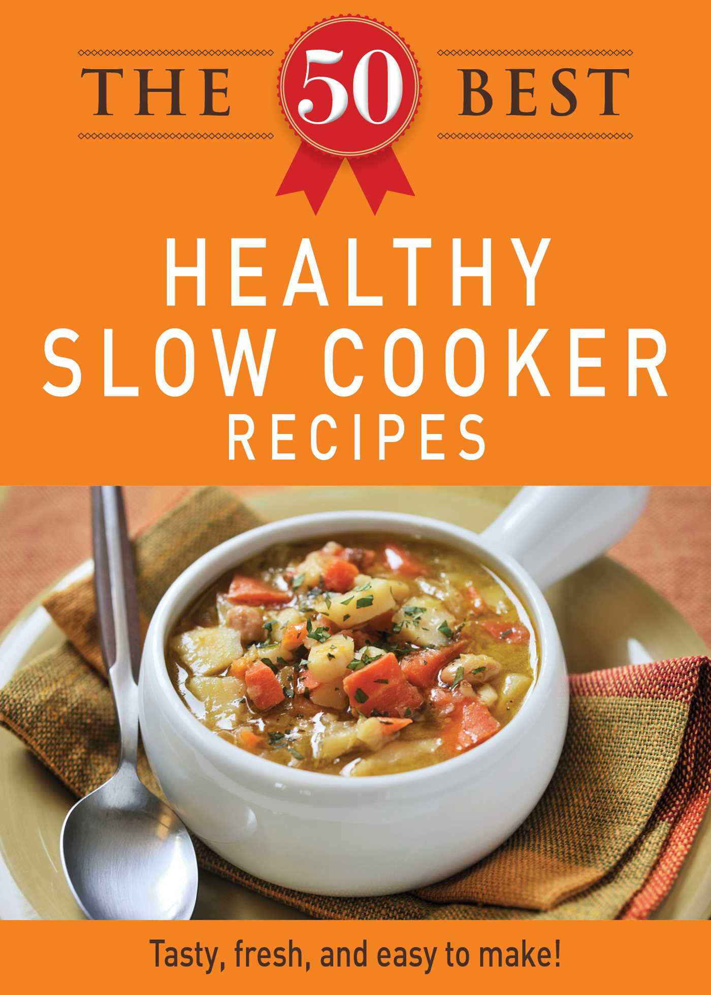 50 Best Healthy Slow Cooker Recipes: Tasty, fresh, and easy to make!