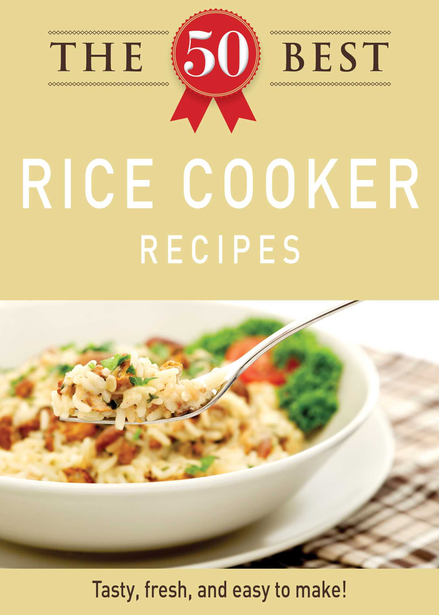 50 Best Rice Cooker Recipes: Tasty, fresh, and easy to make!