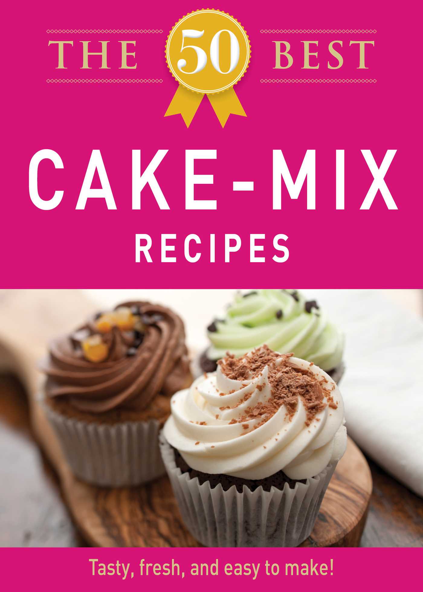 50 Best Cake Mix Recipes: Tasty, fresh, and easy to make!