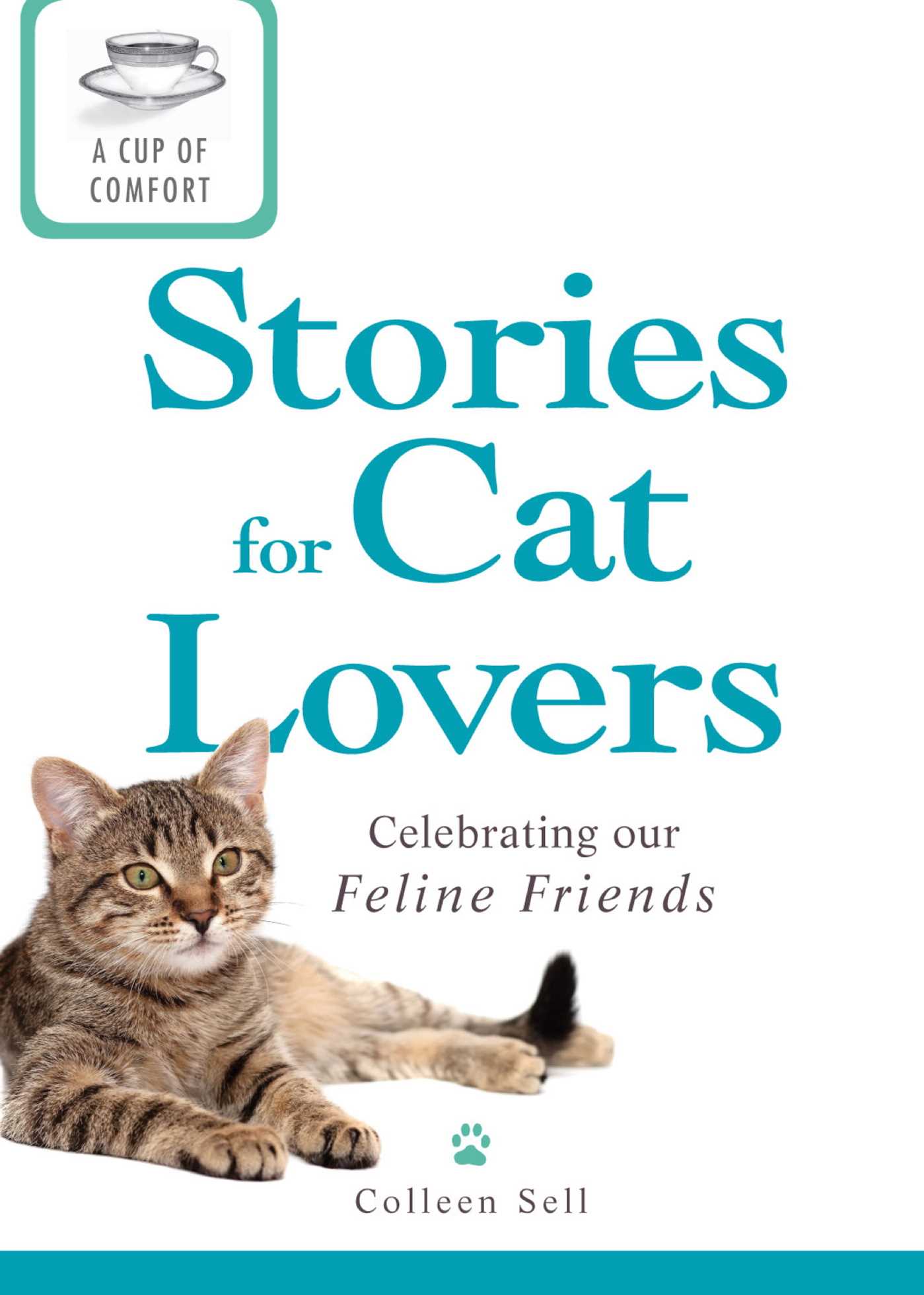 Cup of Comfort Stories for Cat Lovers: Celebrating our feline friends