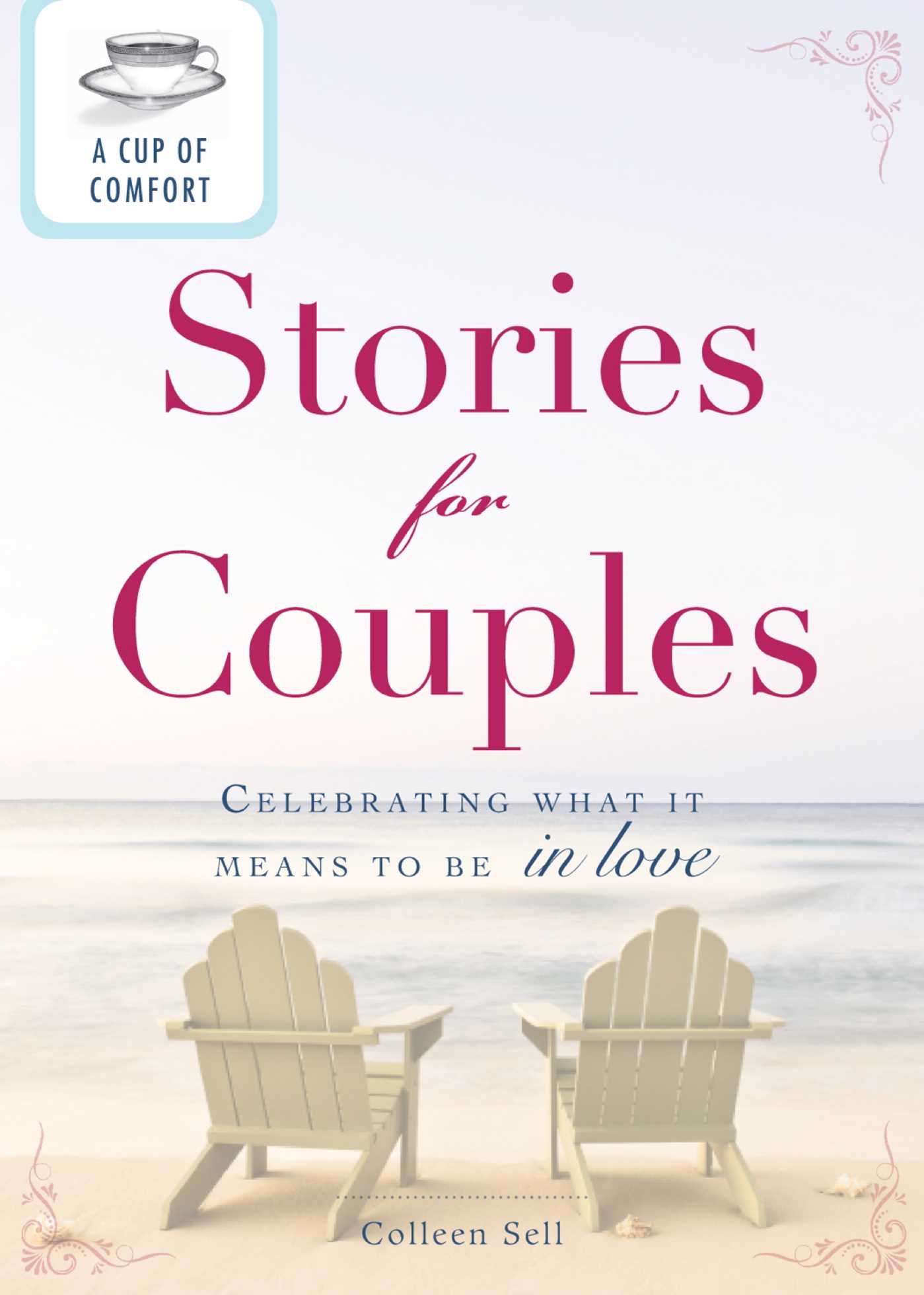 Cup of Comfort Stories for Couples: Celebrating what it means to be in love