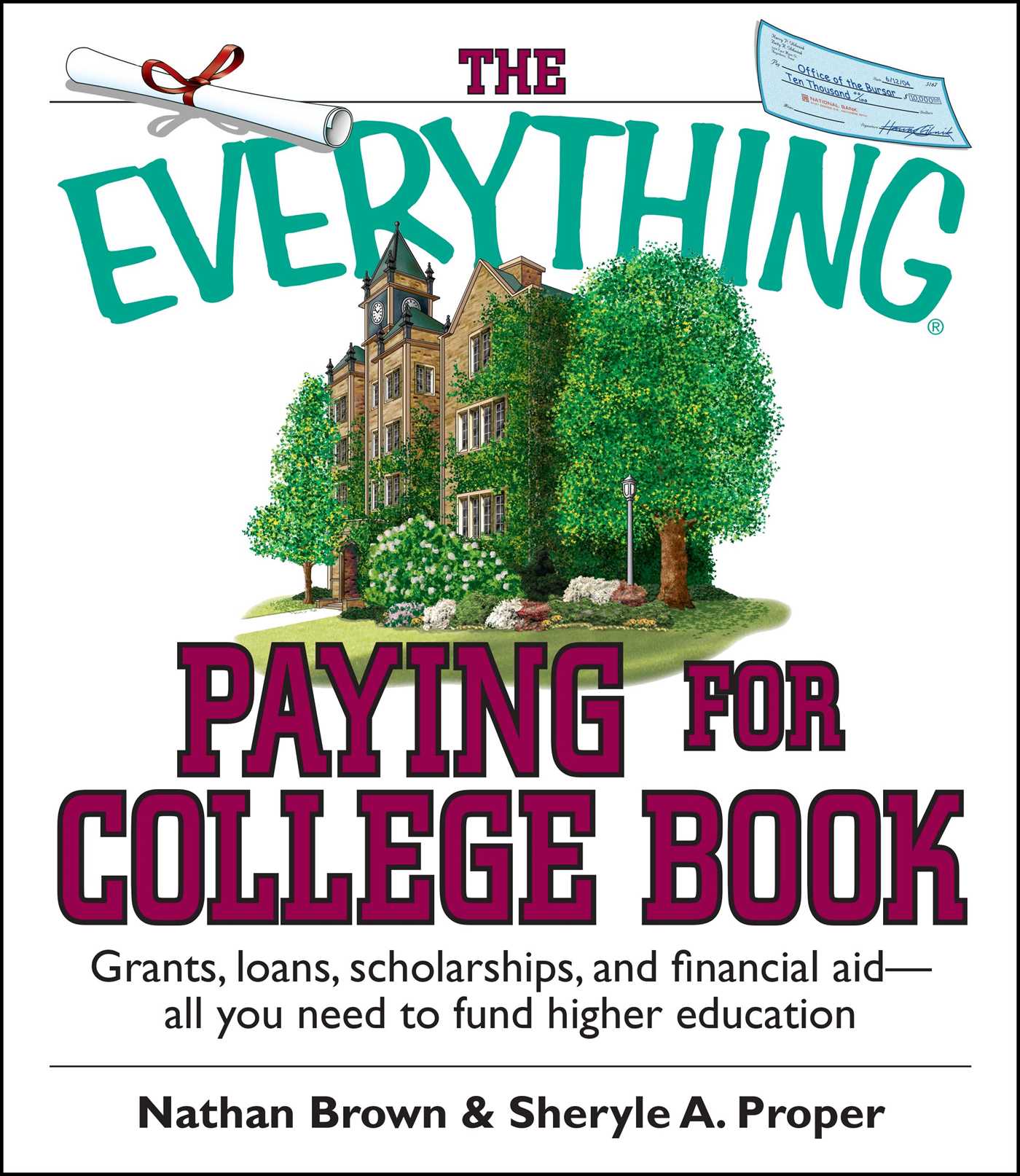Everything Paying For College Book: Grants, Loans, Scholarships, And Financial Aid -- All You Need To Fund Higher Education